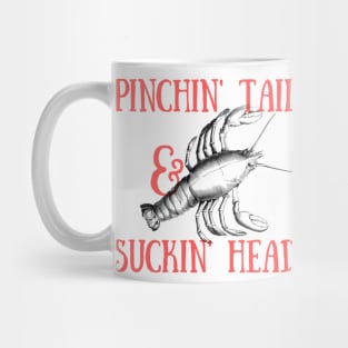 Pinchin' Tails & Suckin' Heads Crawfish Mug